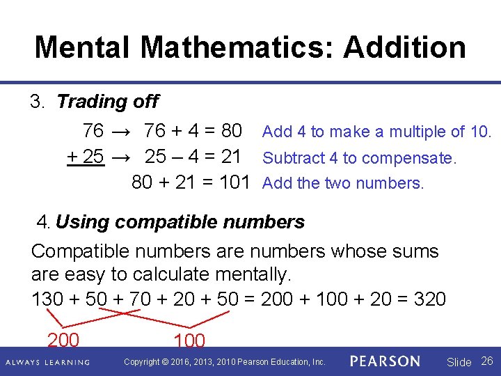 Mental Mathematics: Addition 3. Trading off 76 → 76 + 4 = 80 Add