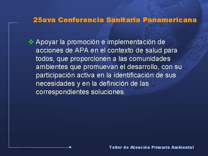 25 ava Conferencia Sanitaria Panamericana v Apoyar la promoción e implementación de acciones de