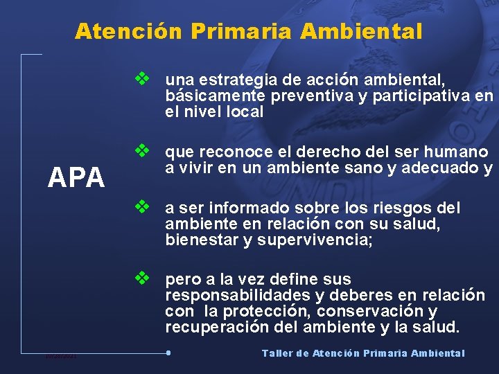 Atención Primaria Ambiental v una estrategia de acción ambiental, básicamente preventiva y participativa en