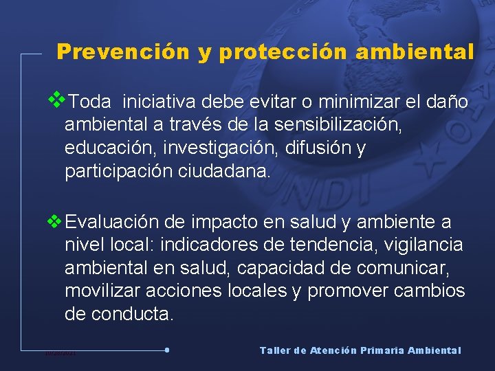 Prevención y protección ambiental v. Toda iniciativa debe evitar o minimizar el daño ambiental