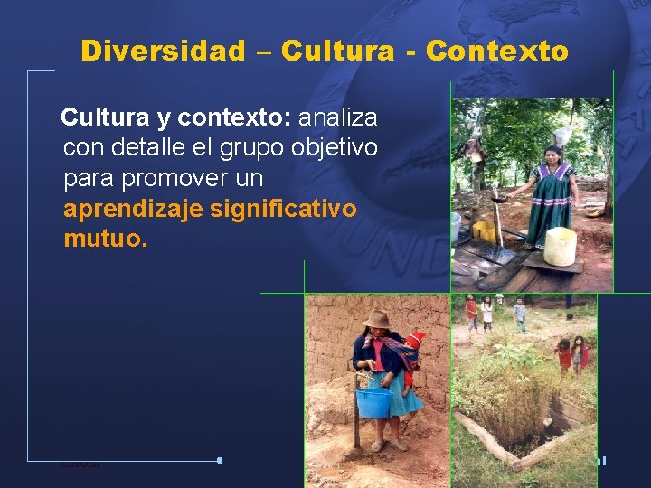 Diversidad – Cultura - Contexto Cultura y contexto: analiza con detalle el grupo objetivo