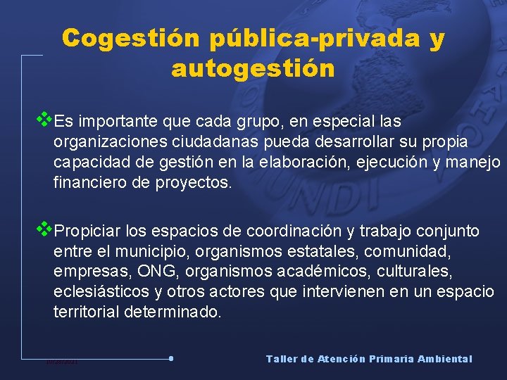 Cogestión pública-privada y autogestión v. Es importante que cada grupo, en especial las organizaciones