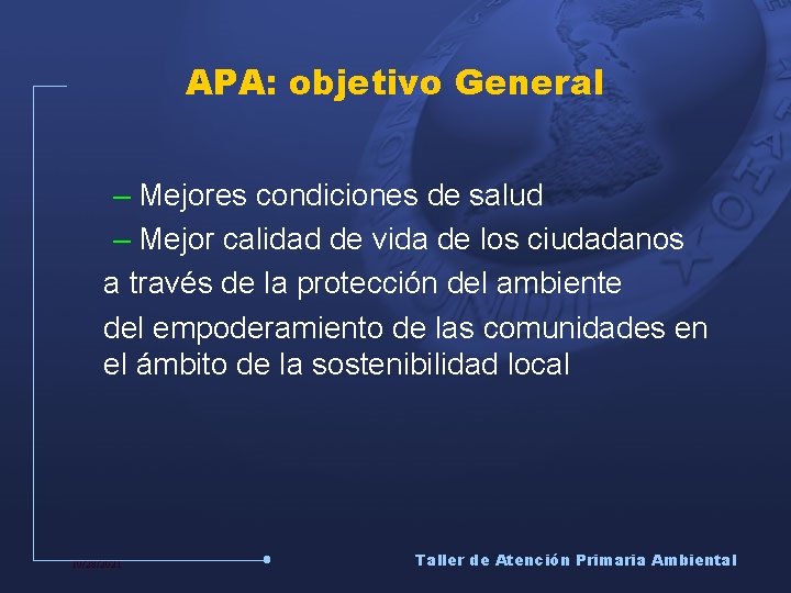 APA: objetivo General – Mejores condiciones de salud – Mejor calidad de vida de