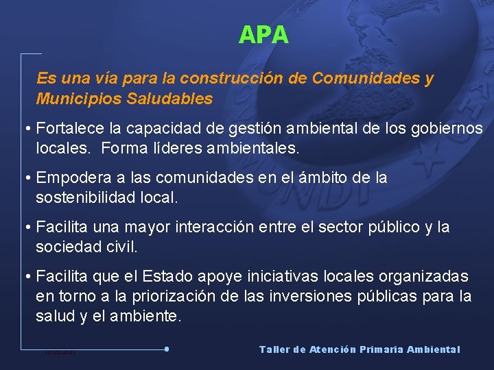 APA Es una vía para la construcción de Comunidades y Municipios Saludables • Fortalece