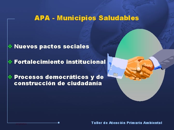APA - Municipios Saludables v Nuevos pactos sociales v Fortalecimiento institucional v Procesos democráticos