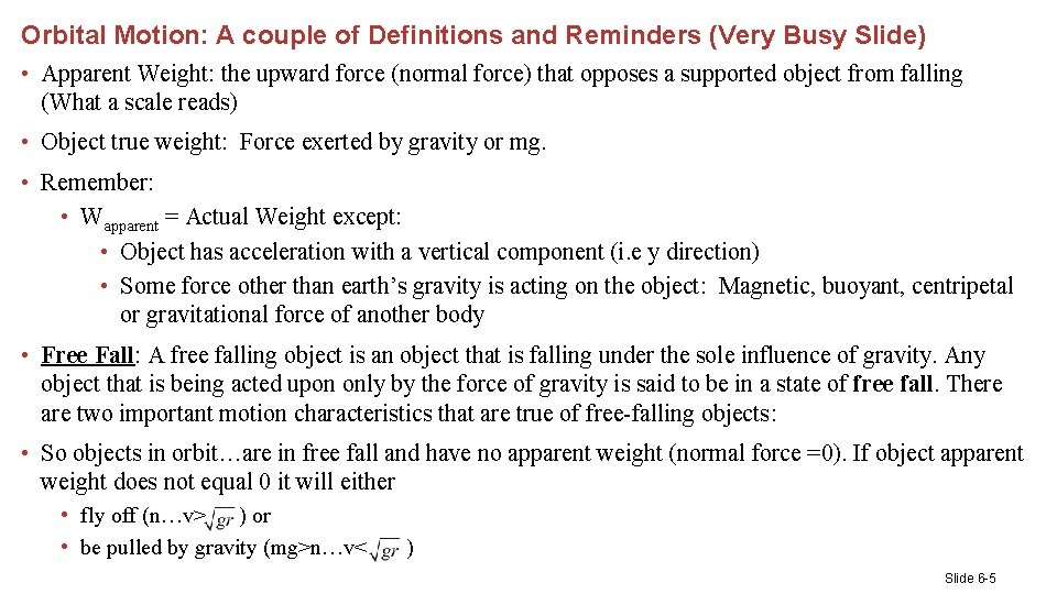 Orbital Motion: A couple of Definitions and Reminders (Very Busy Slide) • Apparent Weight: