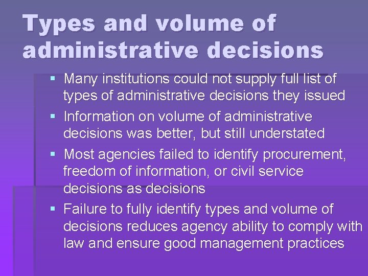 Types and volume of administrative decisions § Many institutions could not supply full list