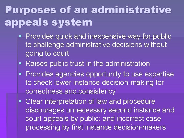 Purposes of an administrative appeals system § Provides quick and inexpensive way for public