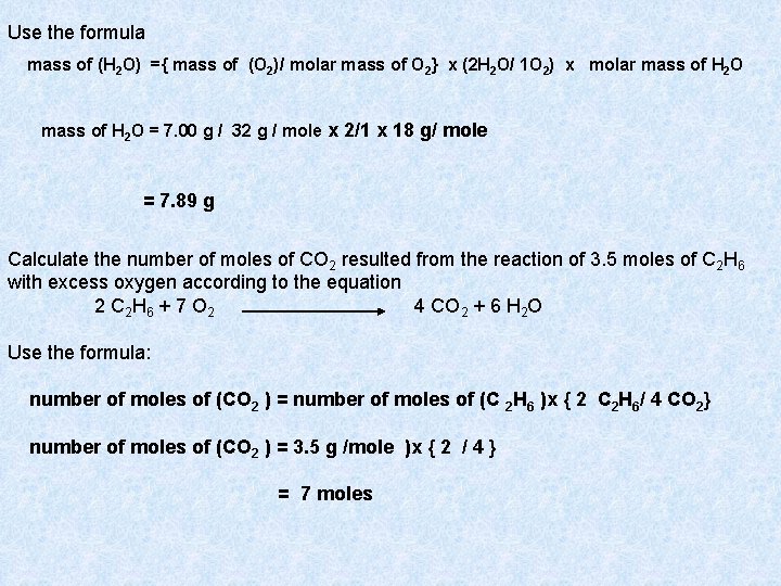 Use the formula mass of (H 2 O) ={ mass of (O 2)/ molar