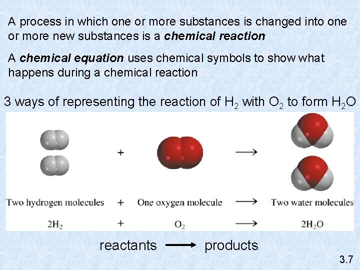 A process in which one or more substances is changed into one or more