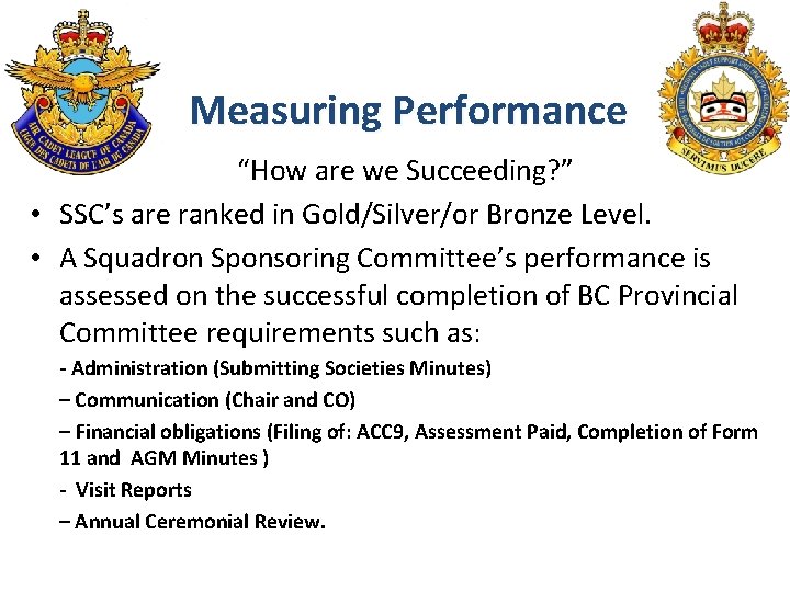 Measuring Performance “How are we Succeeding? ” • SSC’s are ranked in Gold/Silver/or Bronze