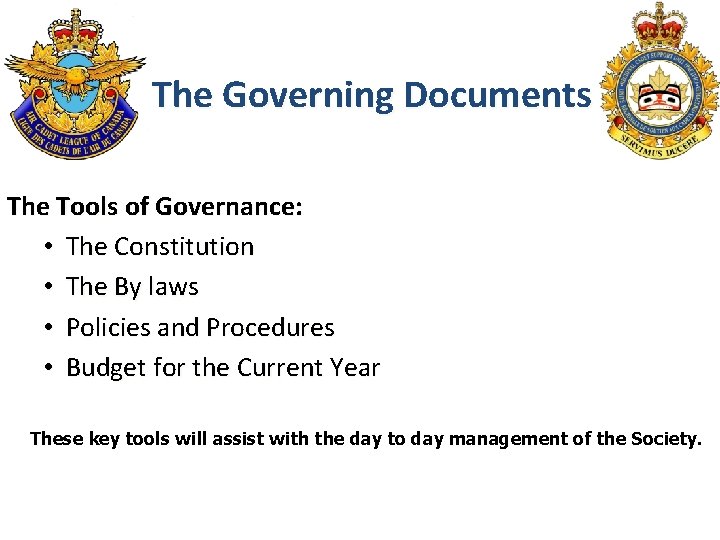 The Governing Documents The Tools of Governance: • The Constitution • The By laws