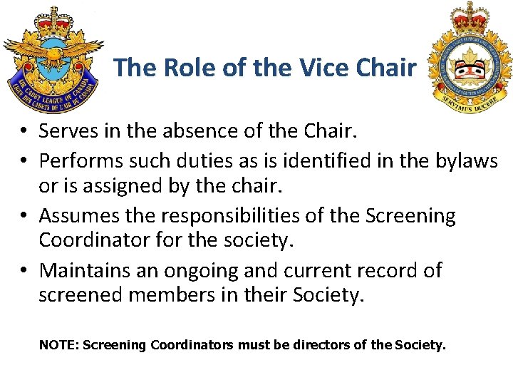 The Role of the Vice Chair • Serves in the absence of the Chair.