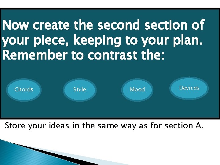 Now create the second section of your piece, keeping to your plan. Remember to