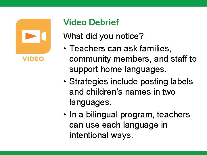 Video Debrief What did you notice? • Teachers can ask families, community members, and Video Debrief What did you notice? • Teachers can ask families, community members, and