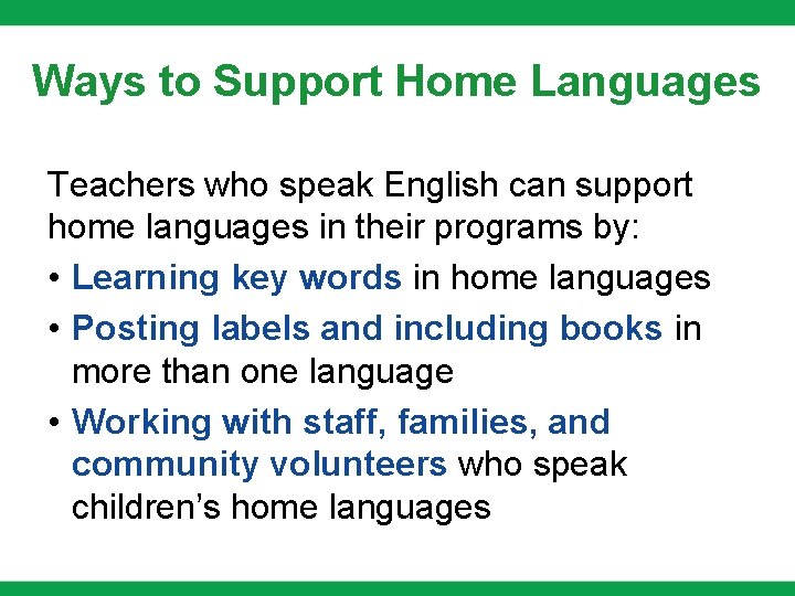 Ways to Support Home Languages Teachers who speak English can support home languages in Ways to Support Home Languages Teachers who speak English can support home languages in