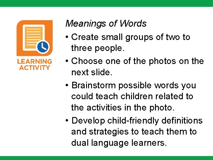 Meanings of Words • Create small groups of two to three people. • Choose Meanings of Words • Create small groups of two to three people. • Choose