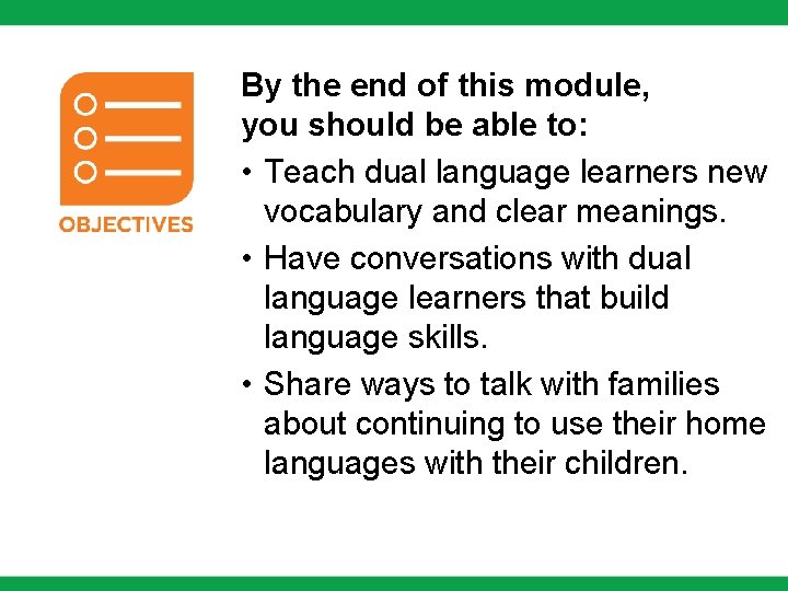 By the end of this module, you should be able to: • Teach dual By the end of this module, you should be able to: • Teach dual