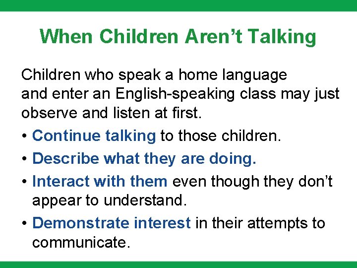 When Children Aren’t Talking Children who speak a home language and enter an English-speaking When Children Aren’t Talking Children who speak a home language and enter an English-speaking