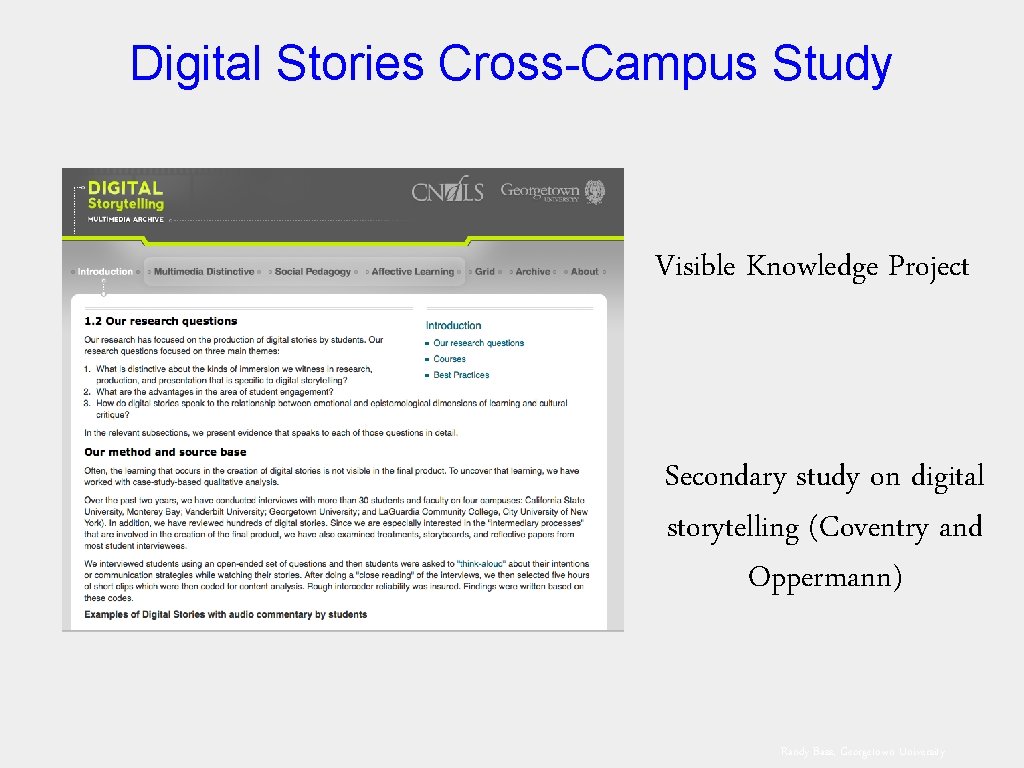 Digital Stories Cross-Campus Study Visible Knowledge Project Secondary study on digital storytelling (Coventry and