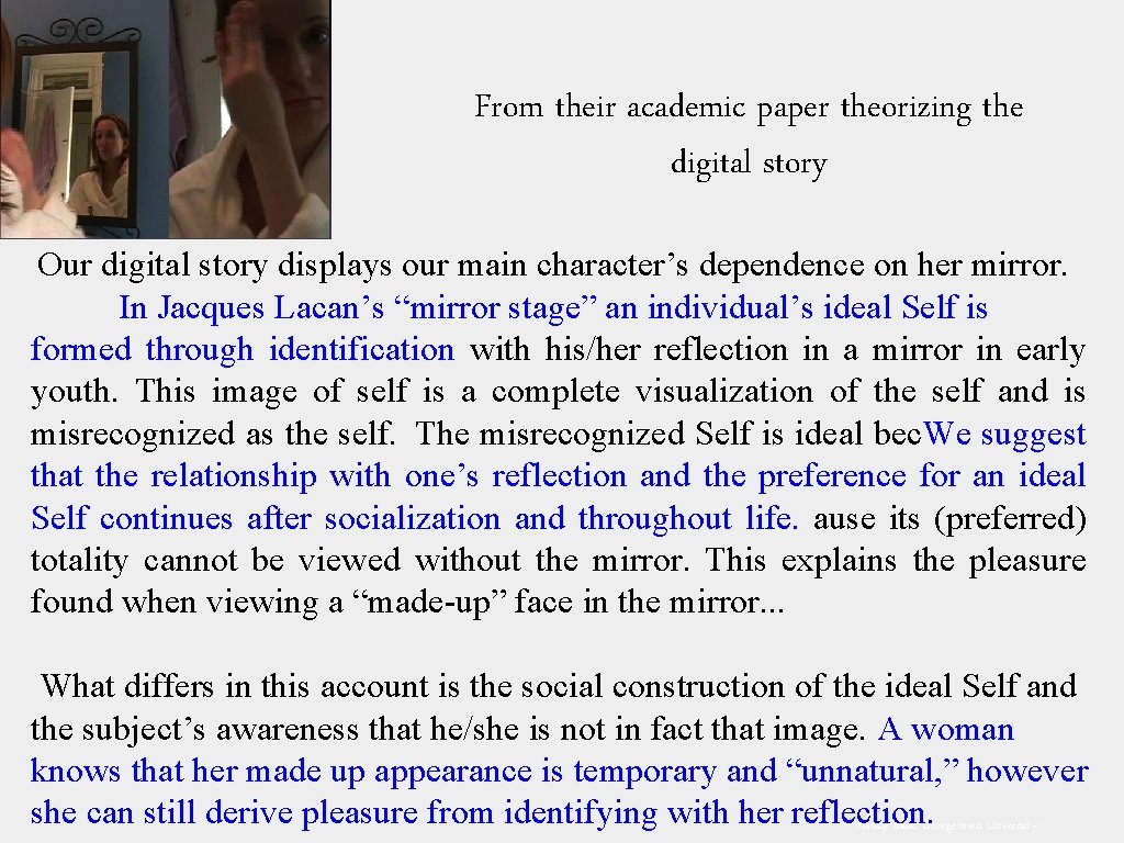From their academic paper theorizing the digital story Our digital story displays our main