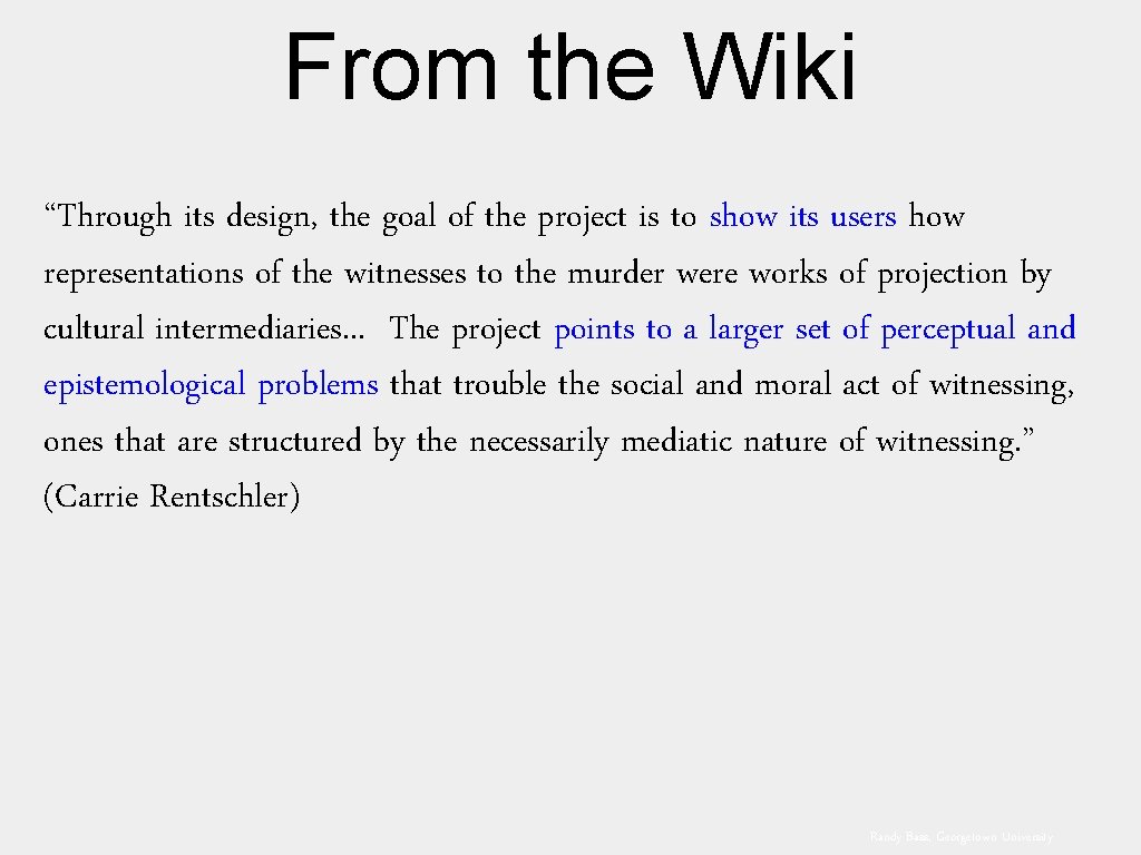 From the Wiki “Through its design, the goal of the project is to show