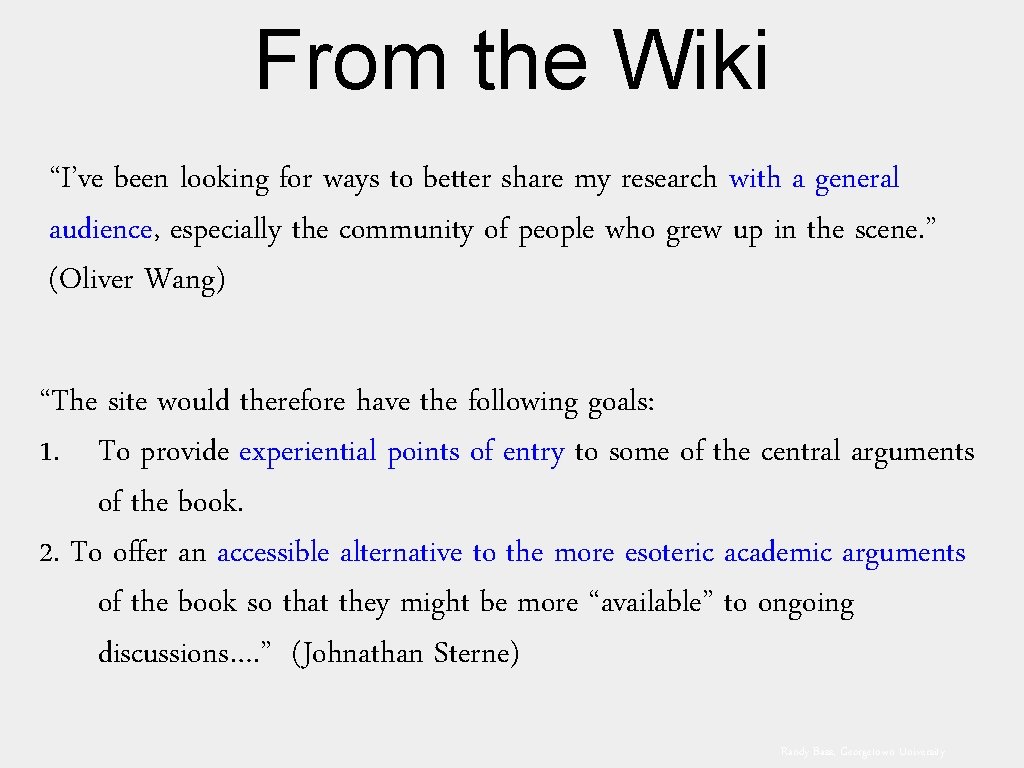From the Wiki “I’ve been looking for ways to better share my research with