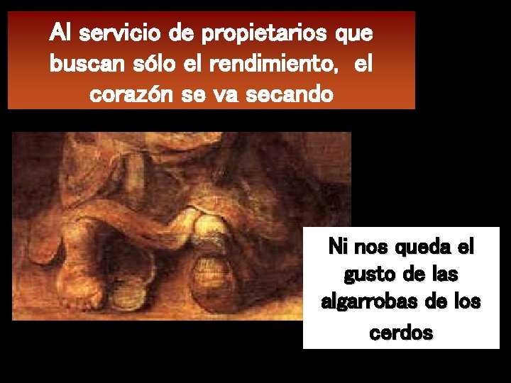 Al servicio de propietarios que buscan sólo el rendimiento, el corazón se va secando