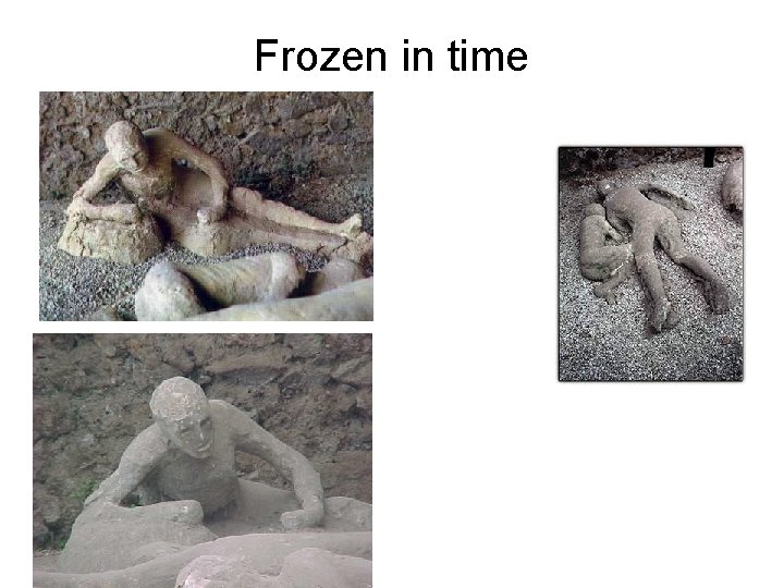 Frozen in time 