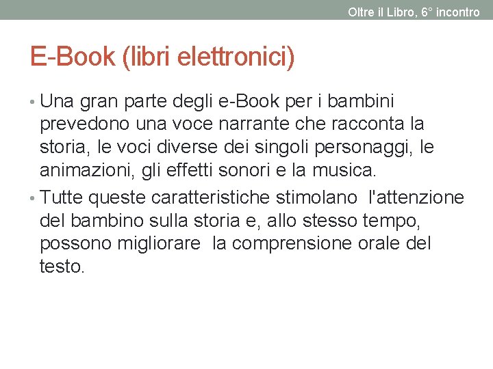 Oltre il Libro, 6° incontro E-Book (libri elettronici) • Una gran parte degli e-Book
