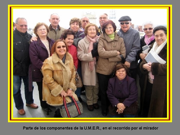 Parte de los componentes de la U. M. E. R. , en el recorrido