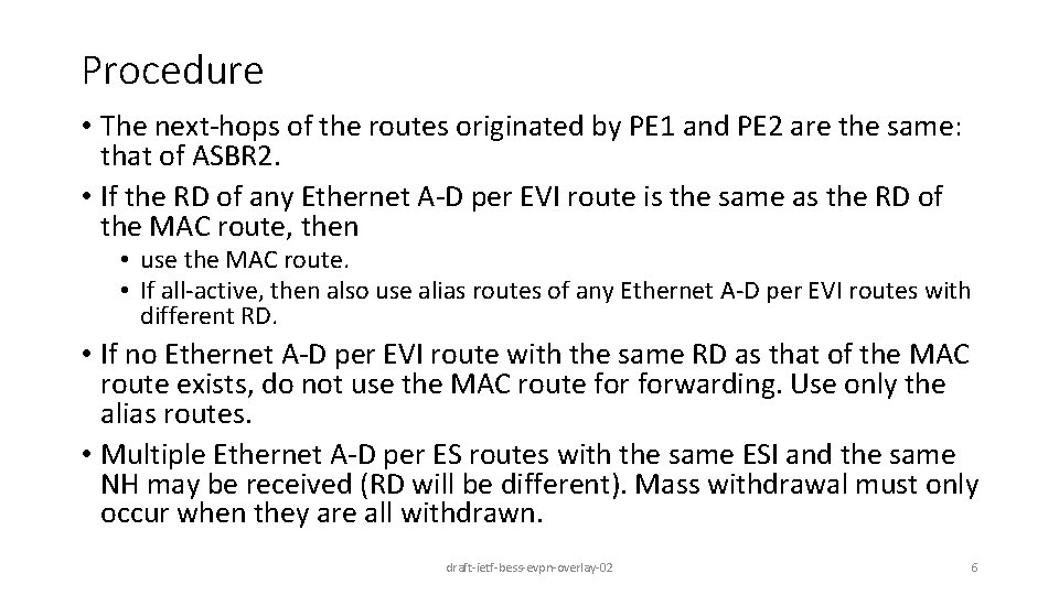 Procedure • The next-hops of the routes originated by PE 1 and PE 2