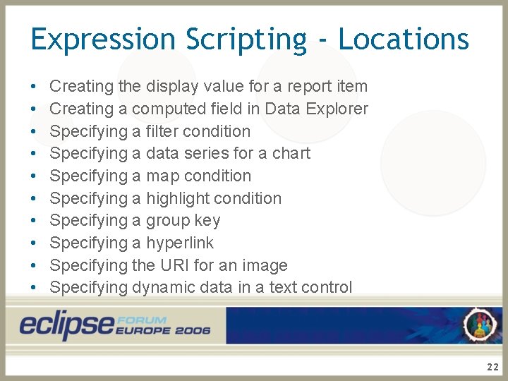 Expression Scripting - Locations • • • Creating the display value for a report