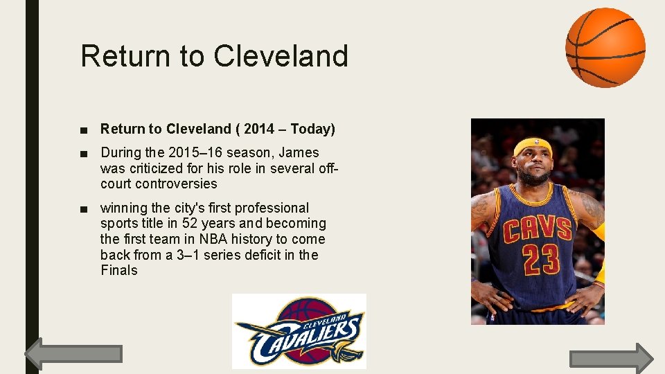 Return to Cleveland ■ Return to Cleveland ( 2014 – Today) ■ During the