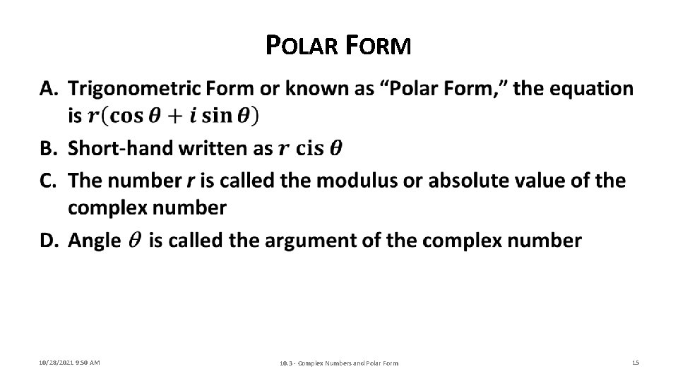 POLAR FORM 10/28/2021 9: 50 AM 10. 3 - Complex Numbers and Polar Form