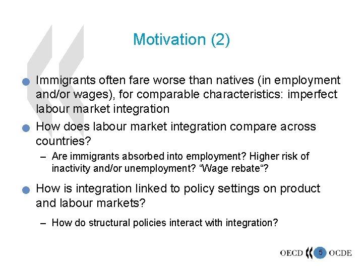 The Labour Market Integration of Immigrants in OECD