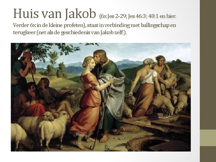 Huis van Jakob (6 x Jes 2 -29; Jes 46: 3; 48: 1 en