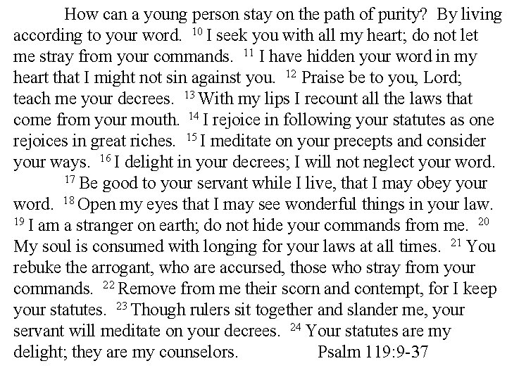 How can a young person stay on the path of purity? By living according