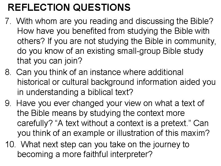 REFLECTION QUESTIONS 7. With whom are you reading and discussing the Bible? How have