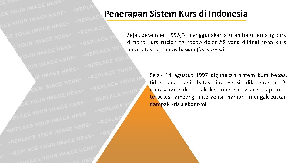 Penerapan Sistem Kurs di Indonesia Sejak desember 1995, BI menggunakan aturan baru tentang kurs