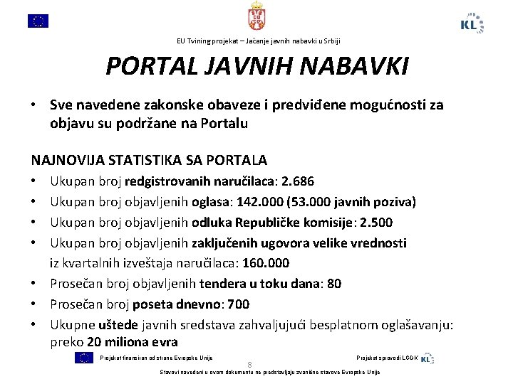 EU Tvining projekat – Jačanje javnih nabavki u Srbiji PORTAL JAVNIH NABAVKI • Sve