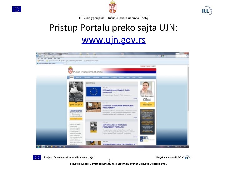 EU Tvining projekat – Jačanje javnih nabavki u Srbiji Pristup Portalu preko sajta UJN: