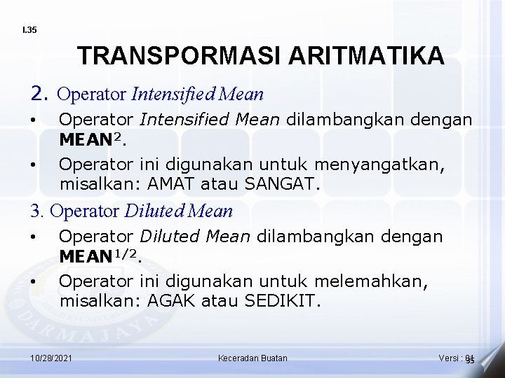 I. 35 TRANSPORMASI ARITMATIKA 2. Operator Intensified Mean • • Operator Intensified Mean dilambangkan