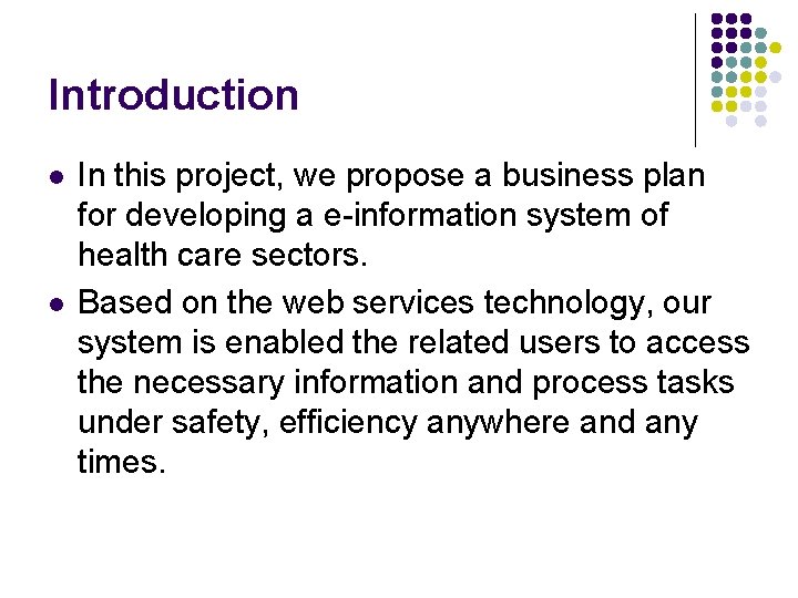 Introduction l l In this project, we propose a business plan for developing a