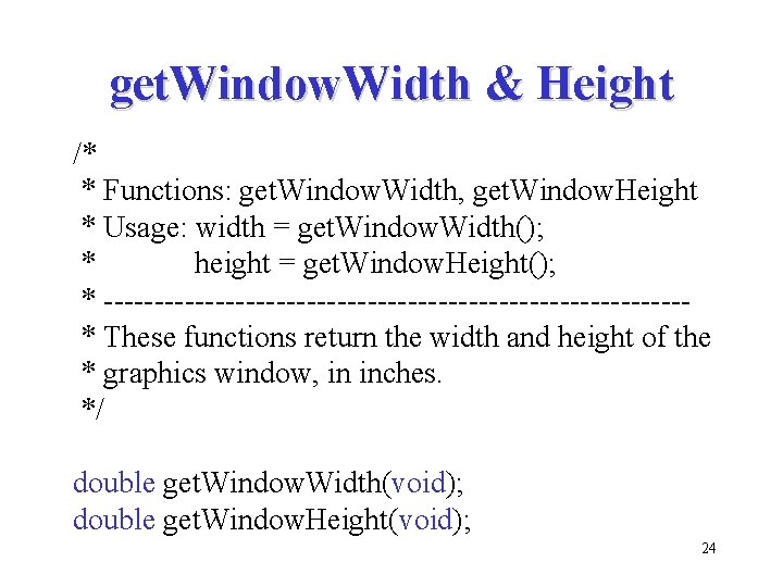 get. Window. Width & Height /* * Functions: get. Window. Width, get. Window. Height