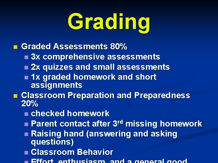 Grading n n Graded Assessments 80% n 3 x comprehensive assessments n 2 x