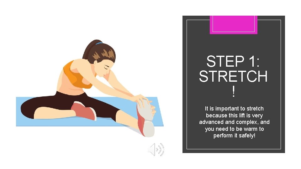 STEP 1: STRETCH ! It is important to stretch because this lift is very