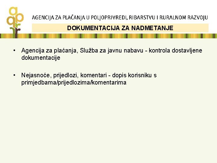 DOKUMENTACIJA ZA NADMETANJE • Agencija za plaćanja, Služba za javnu nabavu - kontrola dostavljene