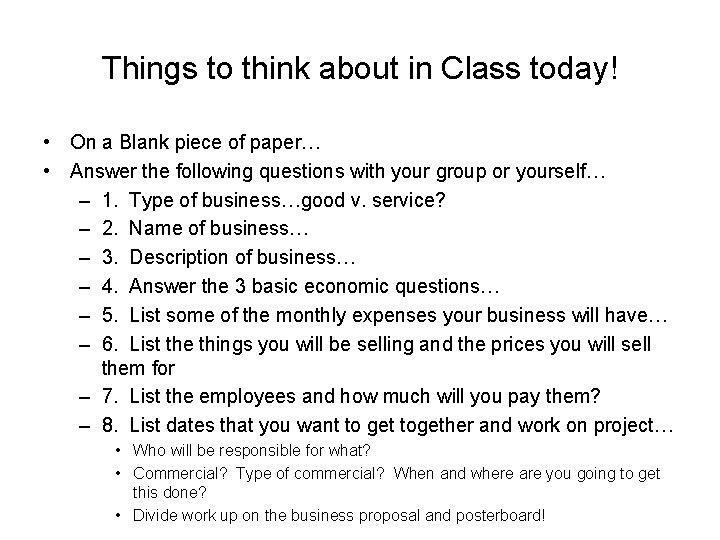 Things to think about in Class today! • On a Blank piece of paper…