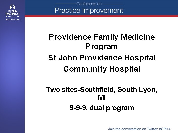 Providence Family Medicine Program St John Providence Hospital Community Hospital Two sites-Southfield, South Lyon,